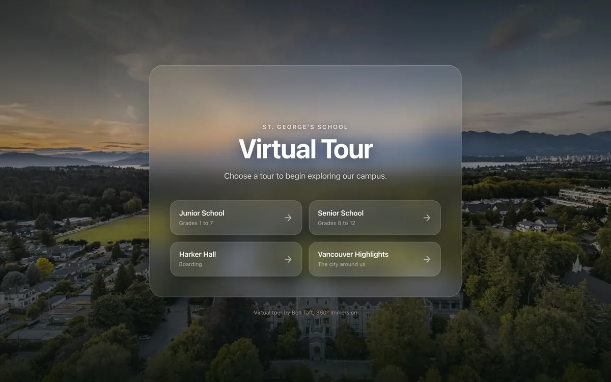 On a desktop screen, the St. George’s landing page offers four tours over an aerial view of the campus: Junior School, Senior School, Harker Hall and Vancouver Highlights.